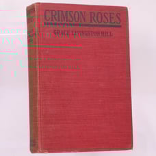 Crimson Roses by Grace Livingston Hill