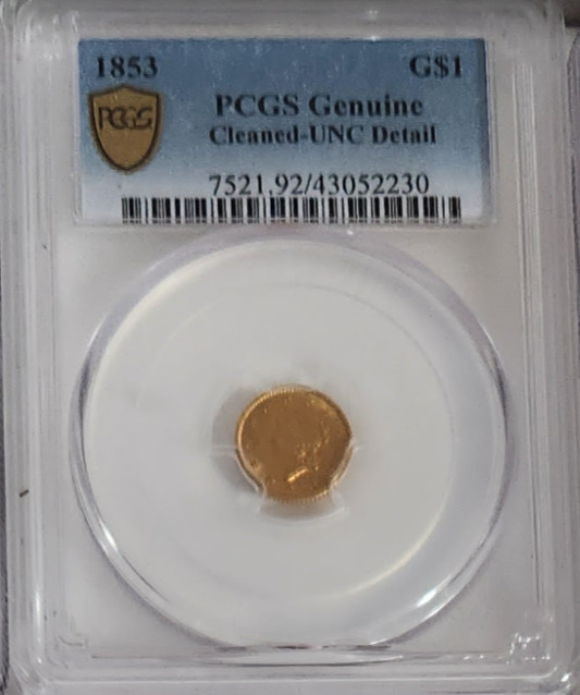 1853 1 Gold Coin PCGS Genuine Cleaned UNC-Detail