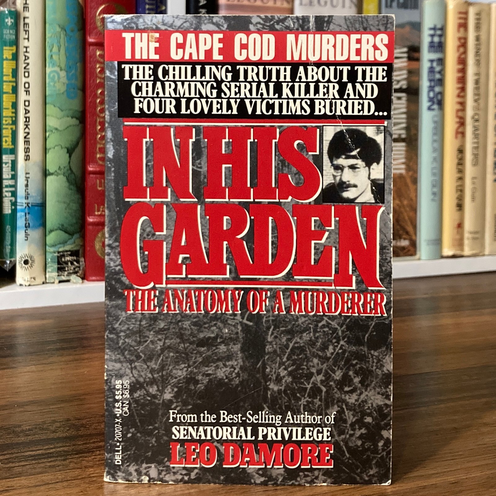 In His Garden : The Anatomy of a Murderer - Leo Damore (Dell, 1990) mmpb