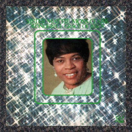 Sister Mattie Moss Clark – Wonderful Grace Of Jesus (1971) Westbound vinyl NEW
