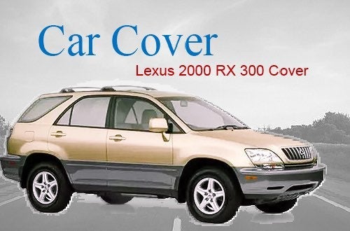 Car Cover For Lexus 2000 RX300