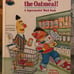 Sesame Street/golden press book “Don’t Forget The Oatmeal”