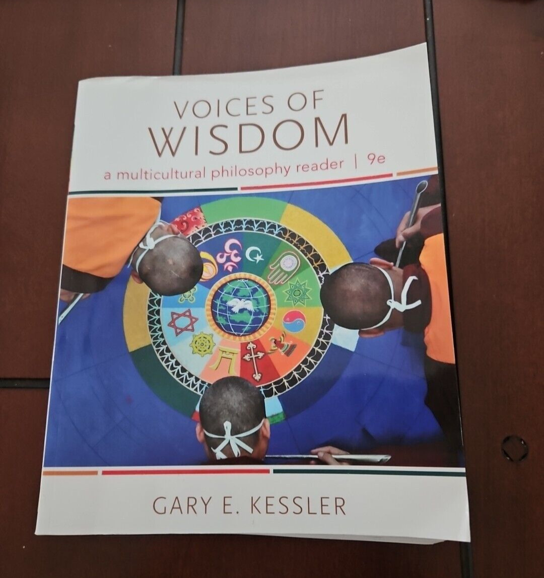 Voices of Wisdom : A Multicultural Philosophy Reader by Gary E. Kessler...