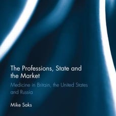 Routledge Critical Studies in Public Management Ser.: The Professions, State and