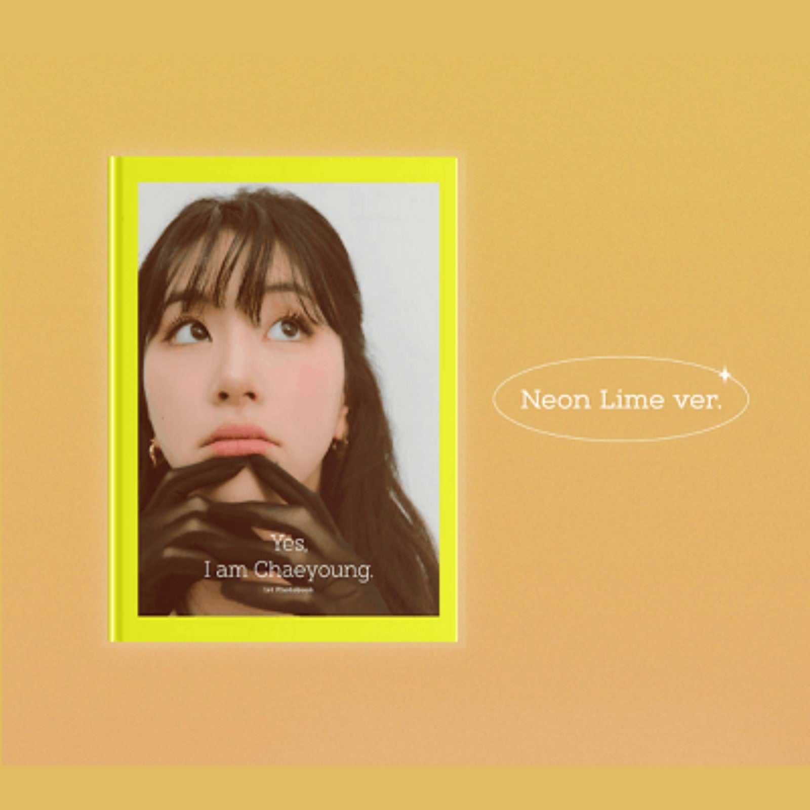 新品 正規品!!  Yes, I Lime) (Neon PREORDER Chaeyoung Am アイドル