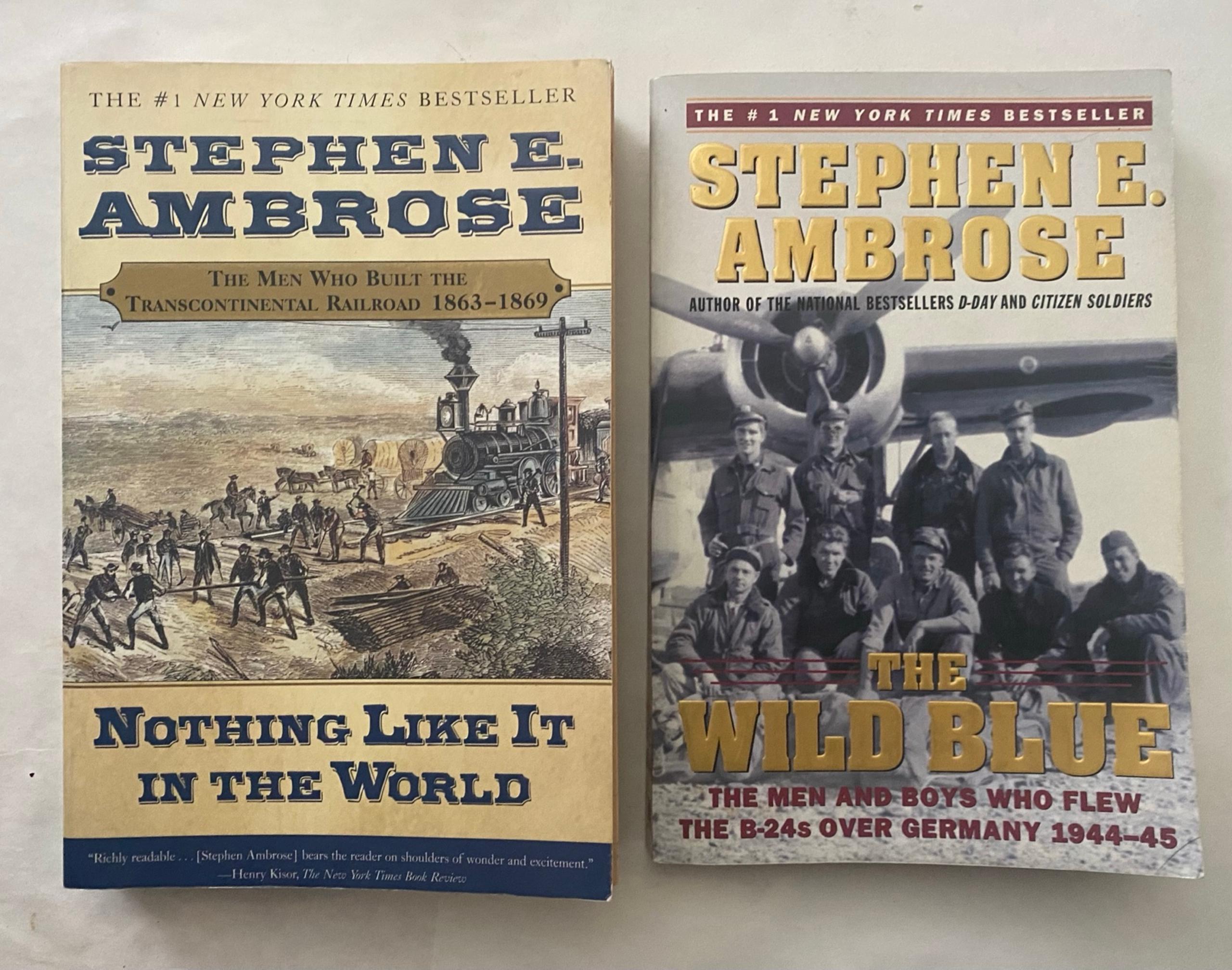 (2) Stephen E. Ambrose Books Nothing Like It (PB) & The Wild Blue (PB) WW2 +