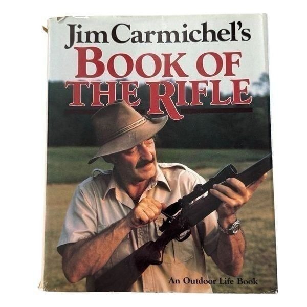JIM CARMICHEL'S BOOK OF THE RIFLE (1986, Hardcover, 2nd Printing) Outdoor Life