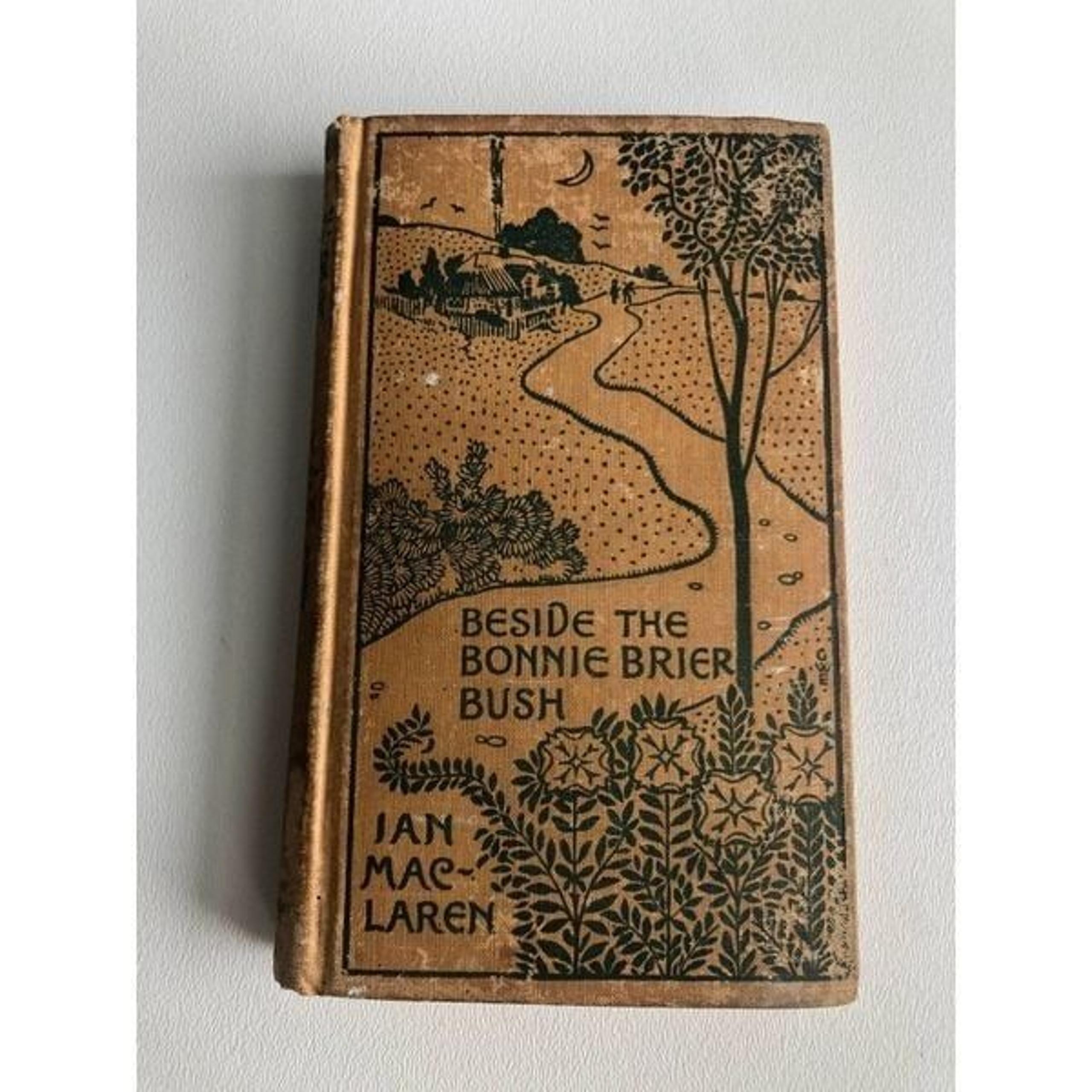 ANTIQUE BOOK - Beside The Bonnie Brier Bush - Ian Maclaren - 1895 / Dodd Mead Co