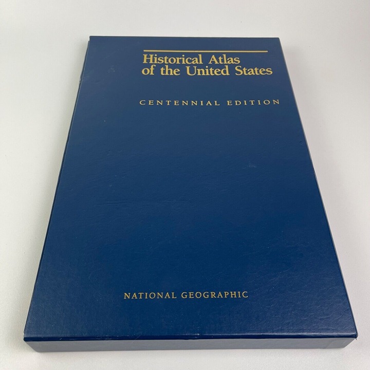 Historical Atlas of the United States Centennial Edition Nationa Geographic 1988