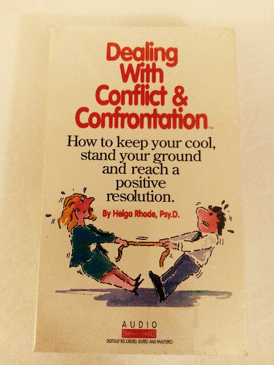 Dealing With Conflict & Confrontation Audiobook on Cassettes by Helga Rhode PsyD