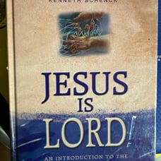 Jesus is Lord bible yext book Kenneth Schneck