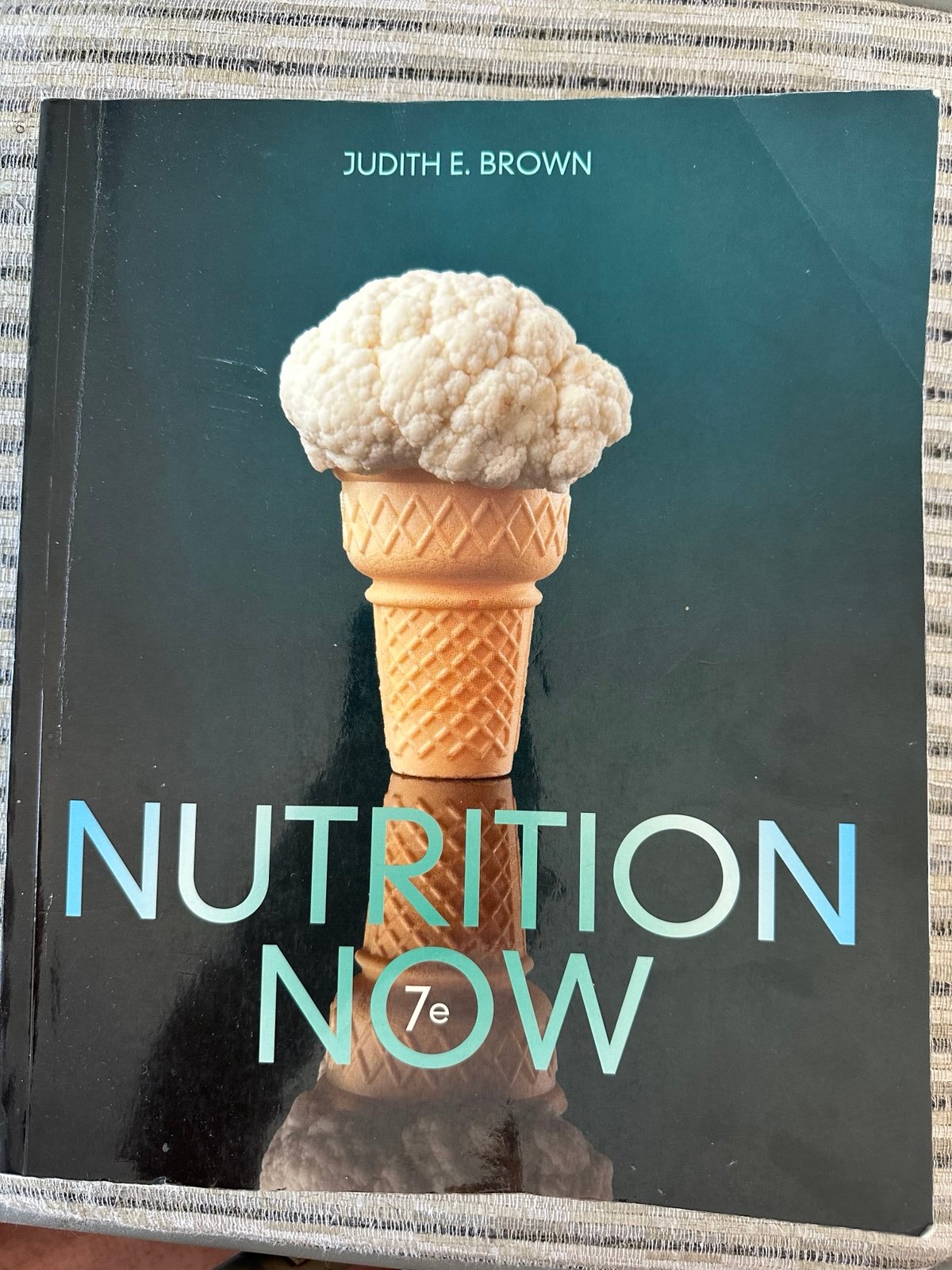 Nutrition Now 7th Edition