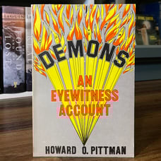 Demons: An Eyewitness Account - Howard O. Pittman (self-published, 1985)