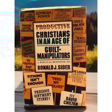 Productive Christians in an Age of Guilt Manipulators, 1982 PB David Chilton