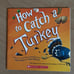 CHILDRENS STORYBOOKS “HOW TO CATCH A…..” SERIES BUNDLE OF 8 SOFTCOVER BOOOMS NEW