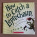 CHILDRENS STORYBOOKS “HOW TO CATCH A…..” SERIES BUNDLE OF 8 SOFTCOVER BOOOMS NEW