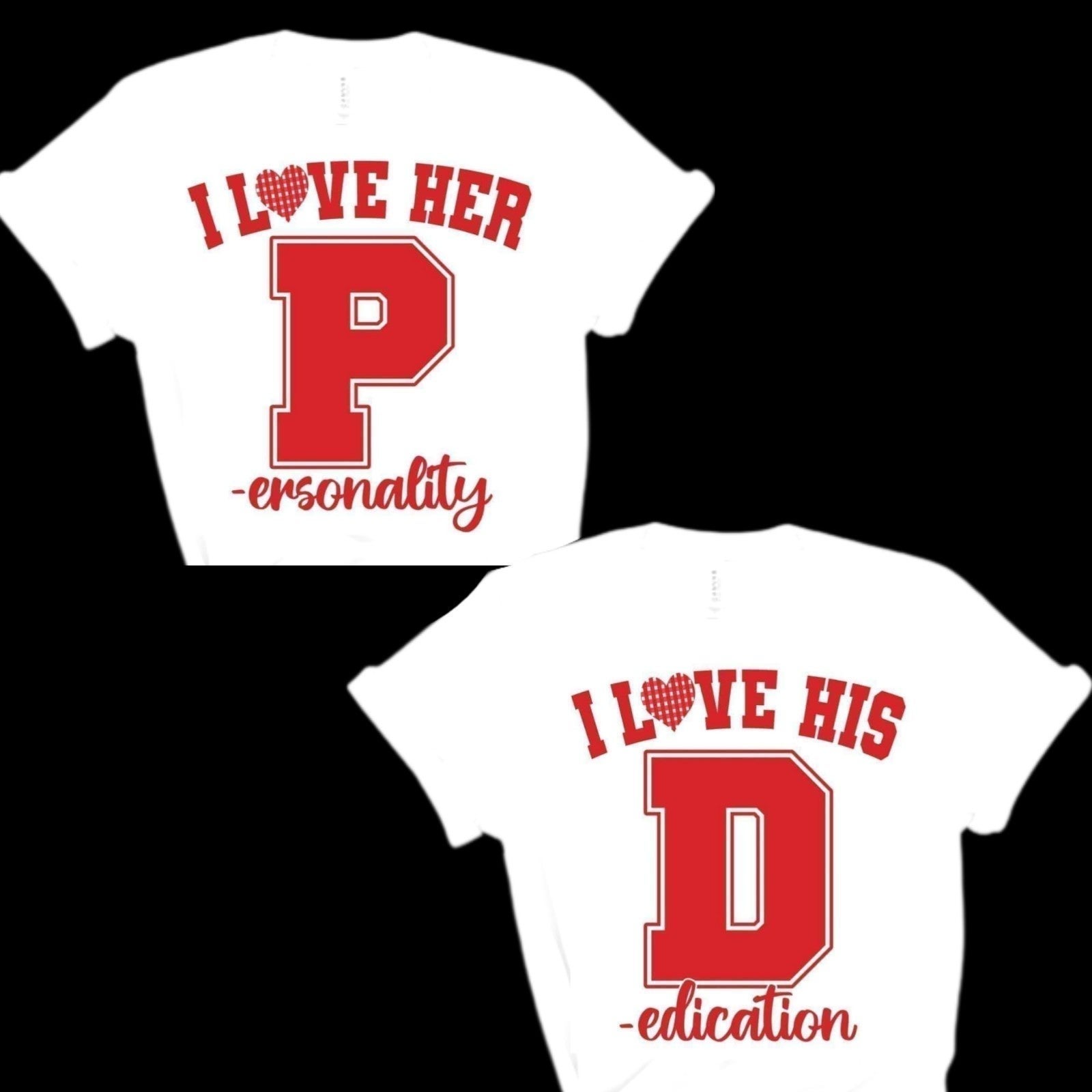 Two Matching His/Her T-shirts most colors and sizes Front or Back