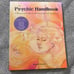 THE PSYCHIC HANDBOOK- PRACTICAL GUIDE TO DEVELOPING YOUR INTUITION