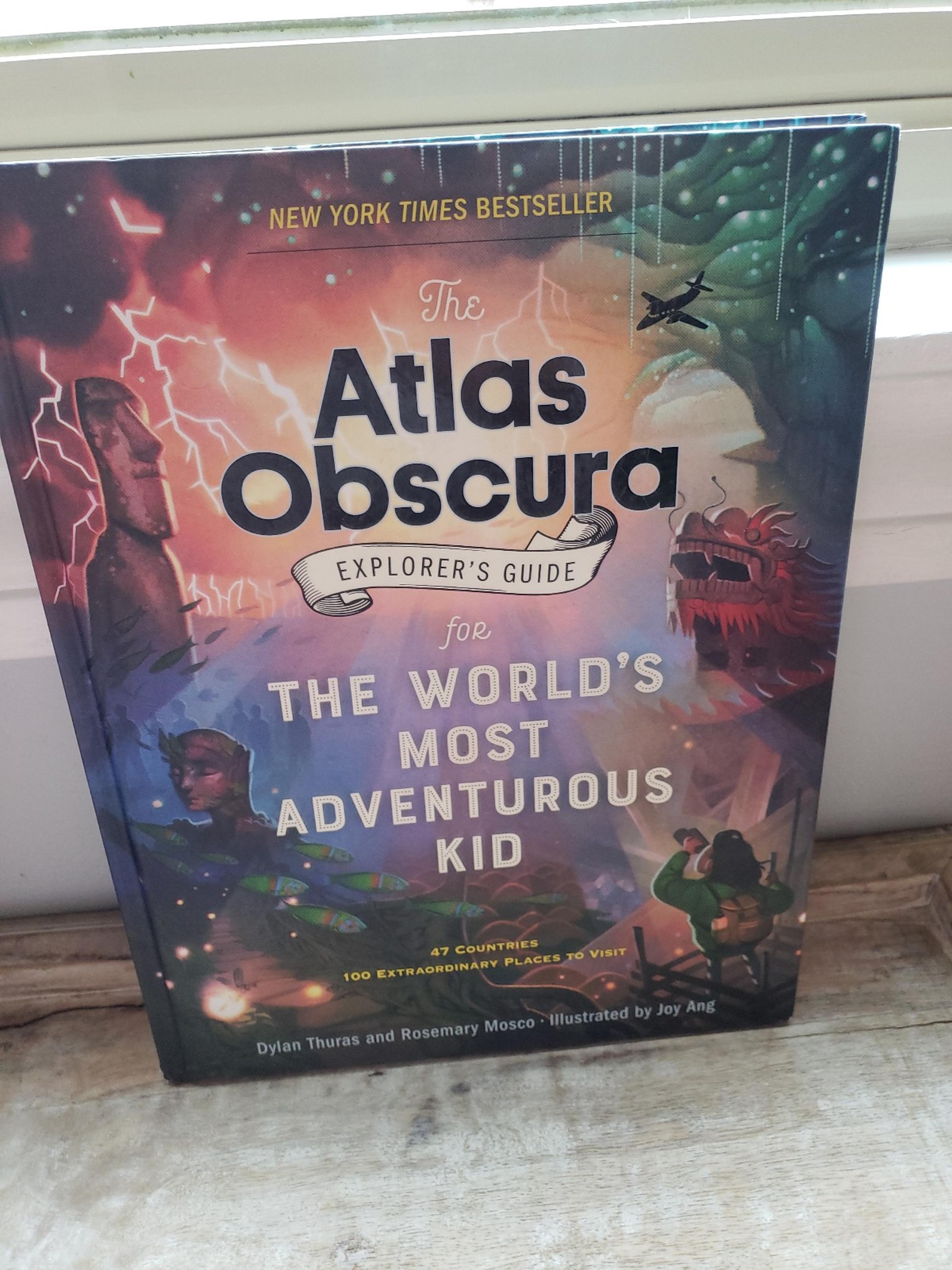 The Atlas Obscure Explore's Guide for The World's Most Adventurous Kid Book