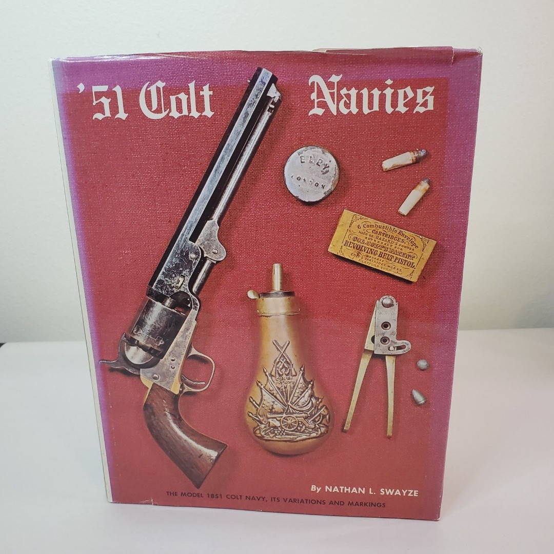 '51 Colt Navies Nathan L Swayze Hardcover Book With Dust Jacket 1993 SMOKE SMELL