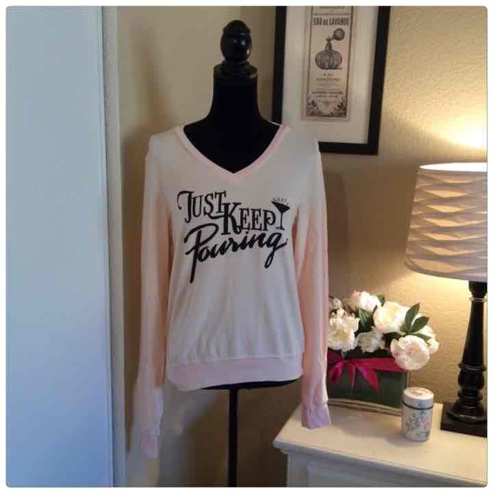 Just Keep Pouring Wildfox Sweatshirt NWT