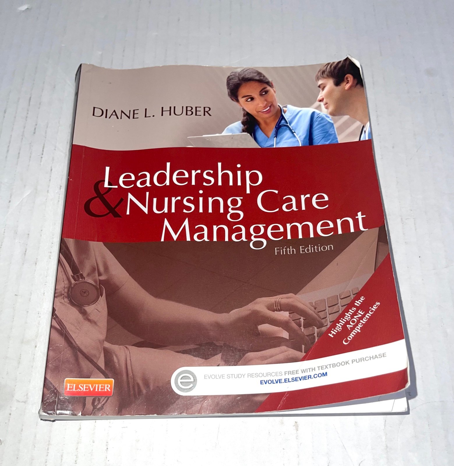 Leadership and Nursing Care Management by Huber PhD RN FAAN NEA-BC, Diane [Saund