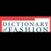 Threads of History: The Fairchild Fashion Dictionary A Timeless Guide w/ Purpose
