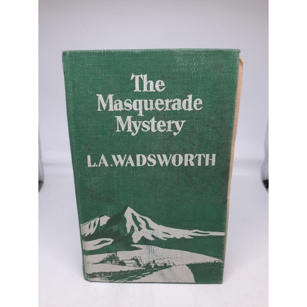 The Masquerade Mystery. Hardcover, 1943 L.A. Wadsworth