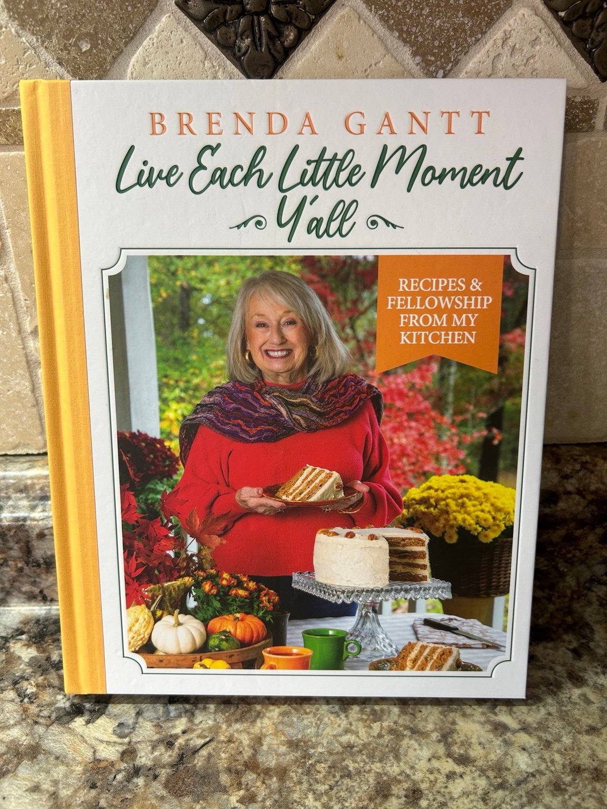 Brenda Gantt Live Each Little Moment Y'all Hardcover Cookbook Brand NEW