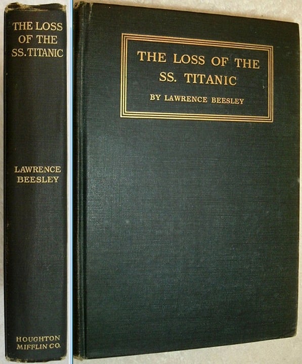The LOSS Of THE TITANIC by Lawrence Beasley Passenger First Edition 1912
