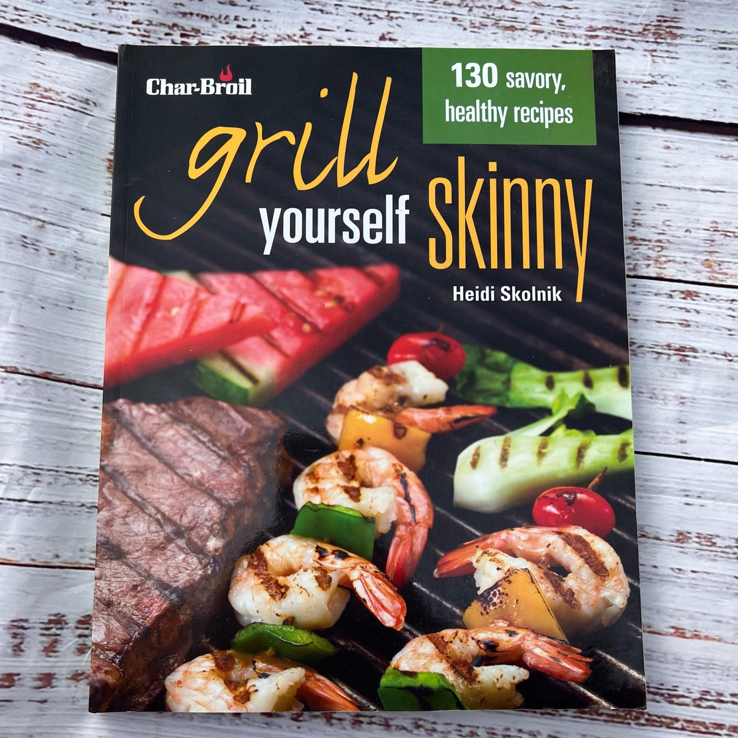 Char-Broil Grill Yourself Skinny Paperback. Cookbook Pre-Loved