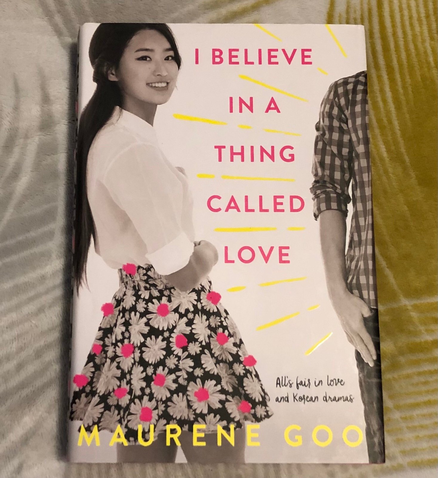 Hand Signed Hardcover I Believe In A Thing Called Love by Maurene Goo w/ saying