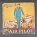 The Air Pilot (Hardcover) 1937 by Henry B. Lent, George & Doris Hauman, As Is