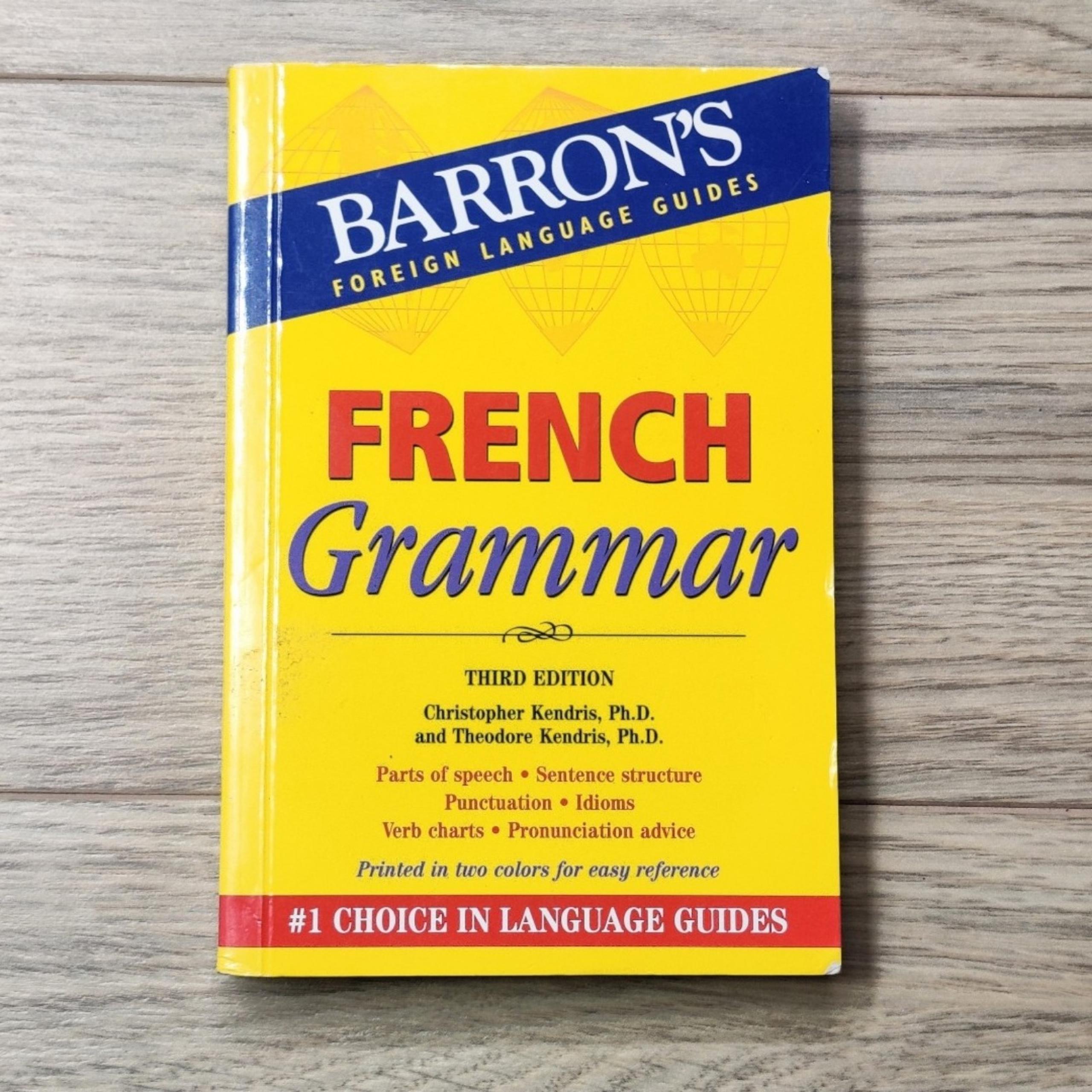Barron's French Grammar (Third Edition) by Christopher & Theodore Kendris