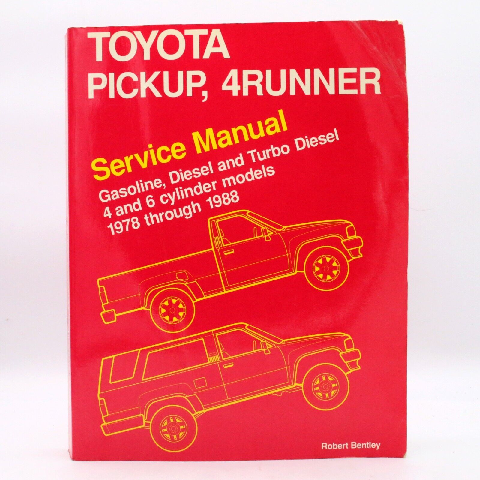 TOYOTA PICKUP 4RUNNER SERVICE MANUAL: GASOLINE DIESEL TURBO Bentley 1978 - 1988