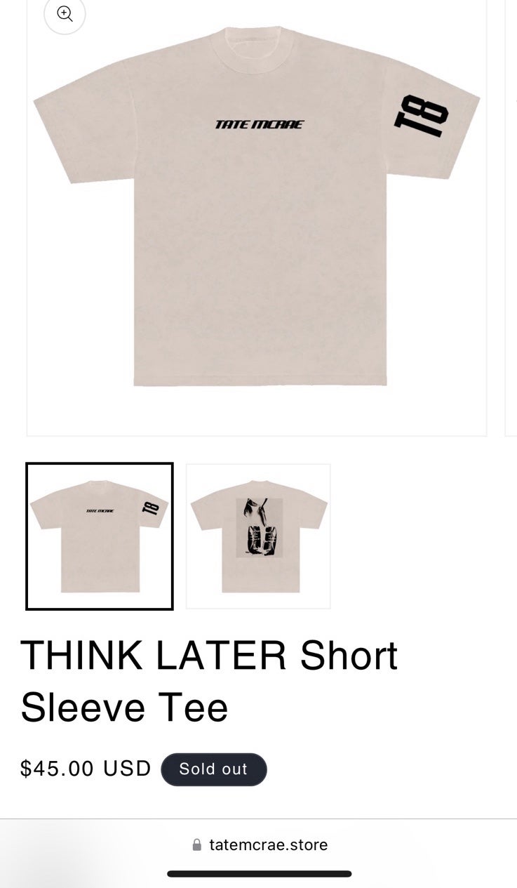 ISO TATE MCRAE THINK LATER SHIRT. SOLD OUT ON WEBSITE