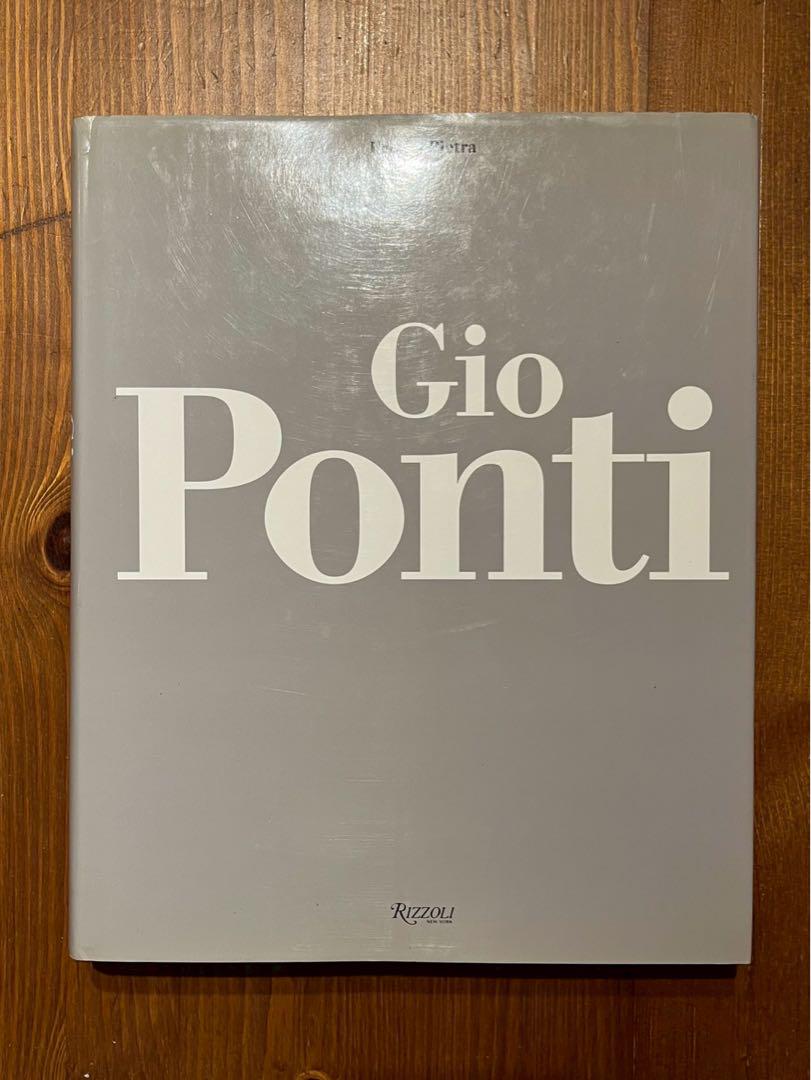 Gio Ponti - L'Arte si Innamora dell'Industria - Rizzoli 2009