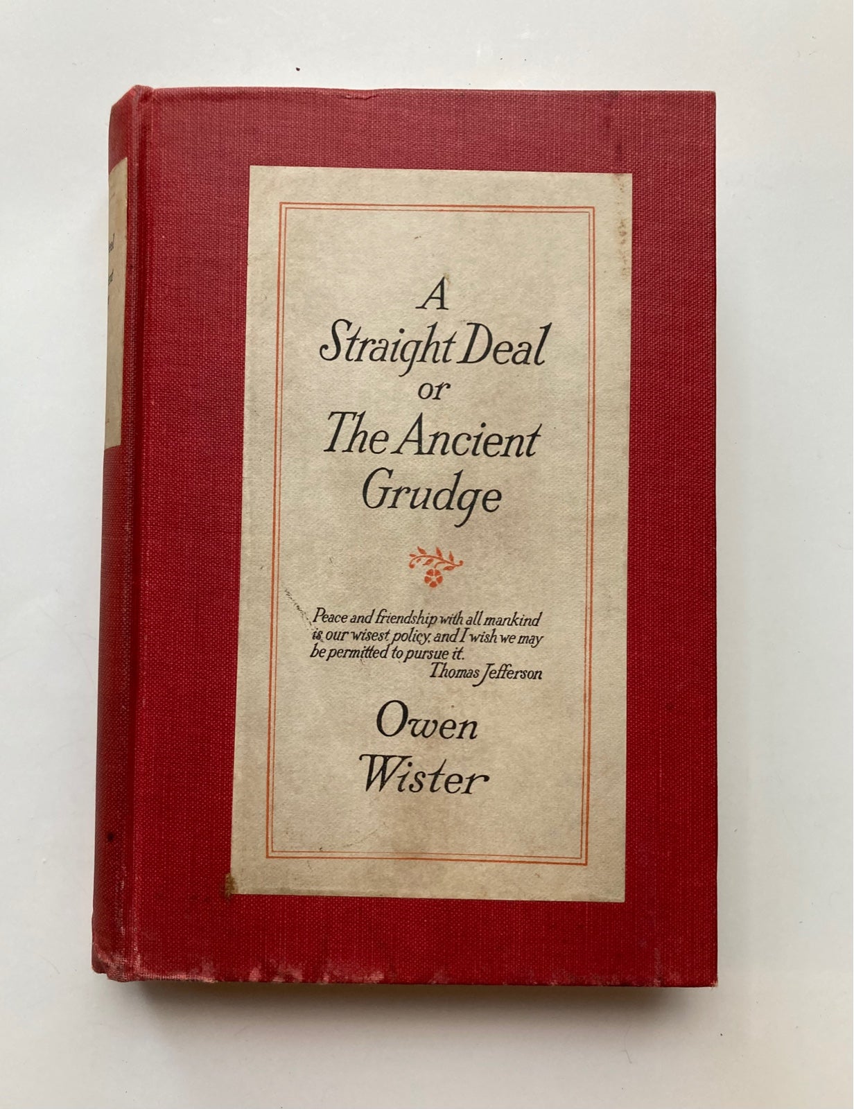 A Straight Deal or the Ancient Grudge by Owen Wister - 1920 - first Edition