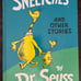 McElligot's Pool, The Sneetches & I Had Trouble in getting to Solla Sollew