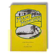 Miami Memoirs John Sewell A New Pictorial Edition SIGNED by Arva Moore Parks FF1
