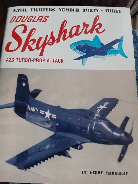 Naval Fighters Number Forty-Three Douglas A2D Skyshark Turbo-Prop Attack Aircraf