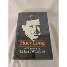 Huey Long by T Harry Williams (H/C 1969