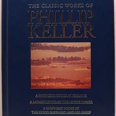 The classic works of Phillip Keller (The family Christian library) 1893065014