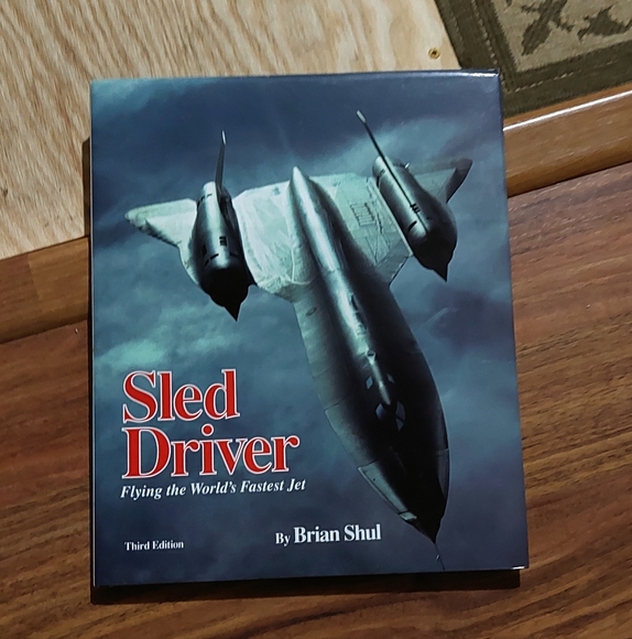 Sled Driver: Flying the World's Fastest Jet Book - SIGNED by Author