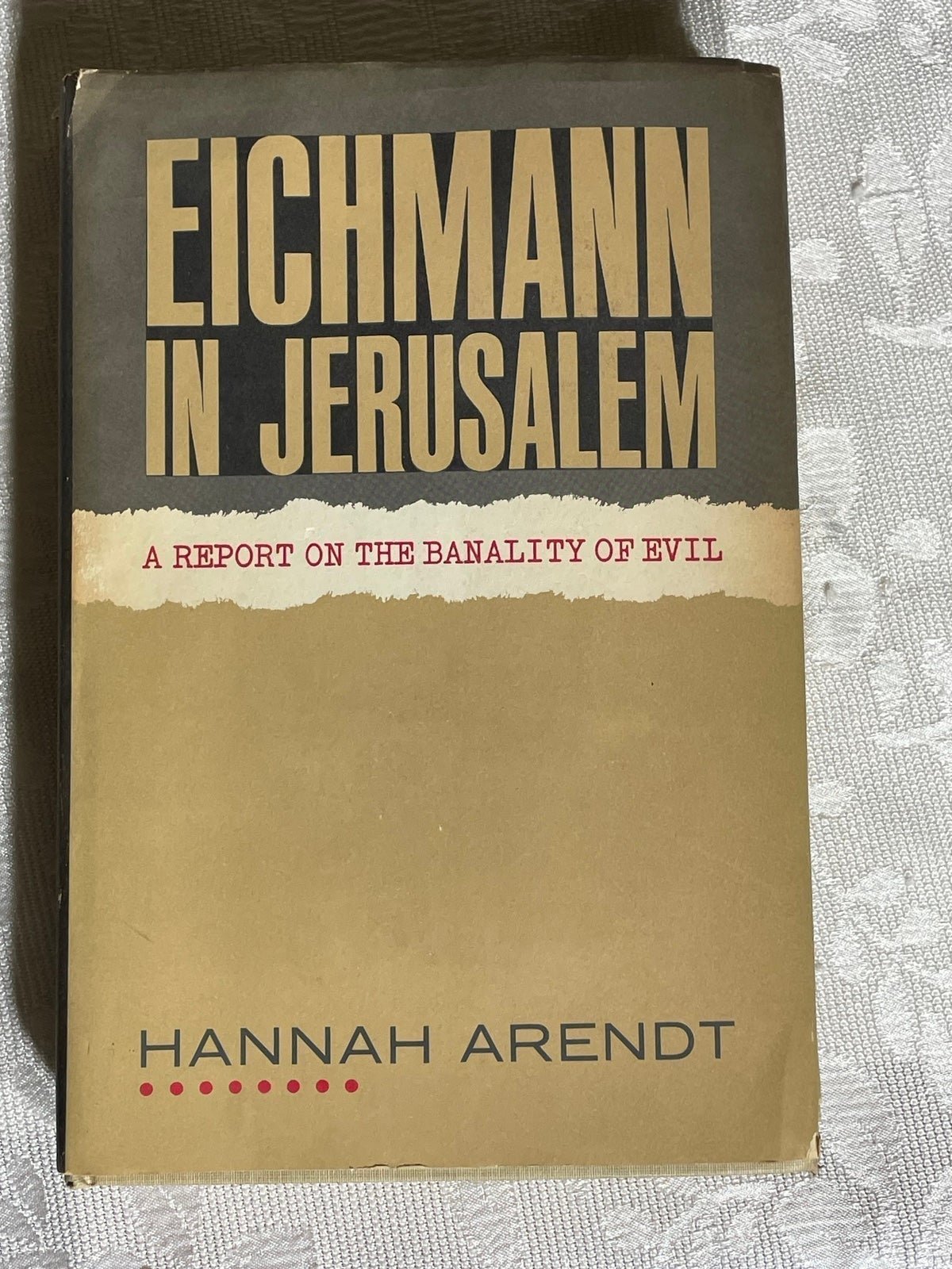 Hannah Arendt EICHMANN IN JERUSALEM 1963 First edition 1st printing HCDJ