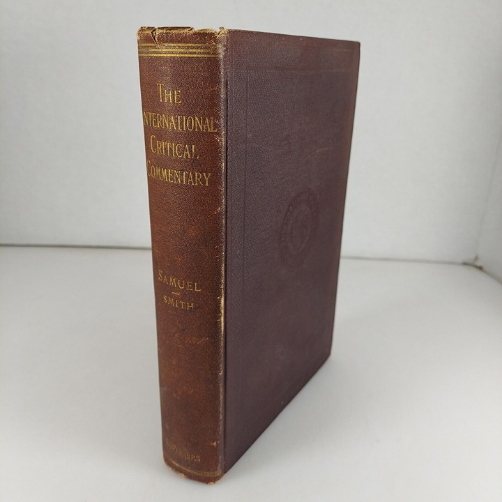 The International Critical Commentary Samuel Henry P Smith 1899 Scribner's HC