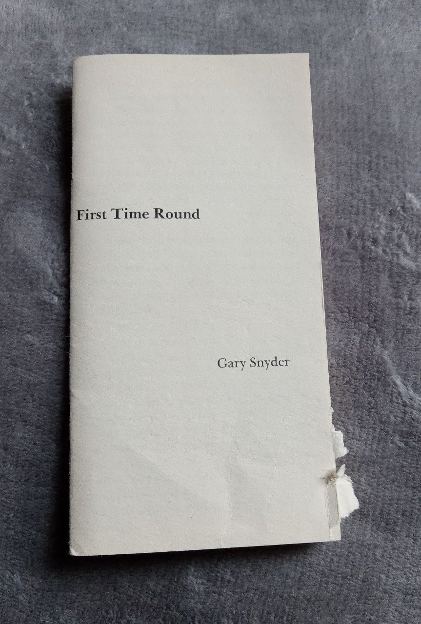Book- First Time Around by Gary Snyder