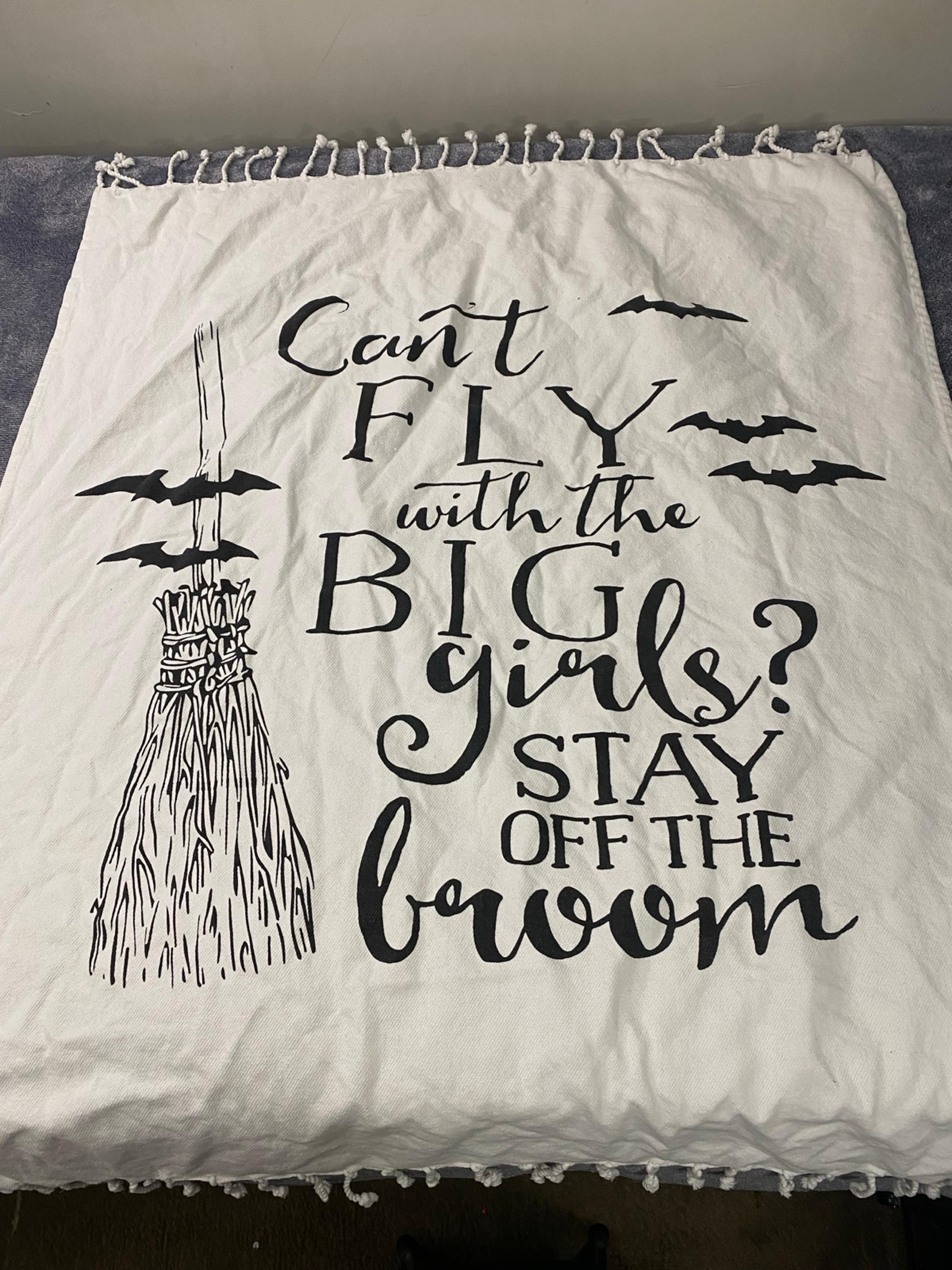 Can’t Fly With The Big Girls? Stay Off The Broom 50” X 70” Cotton Throw Blanket