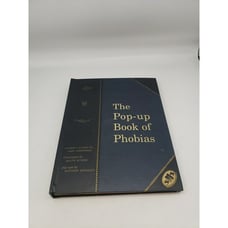 The Pop-Up Book Of Phobias By Gary Greenberg - Hardcover - FIRST EDITION