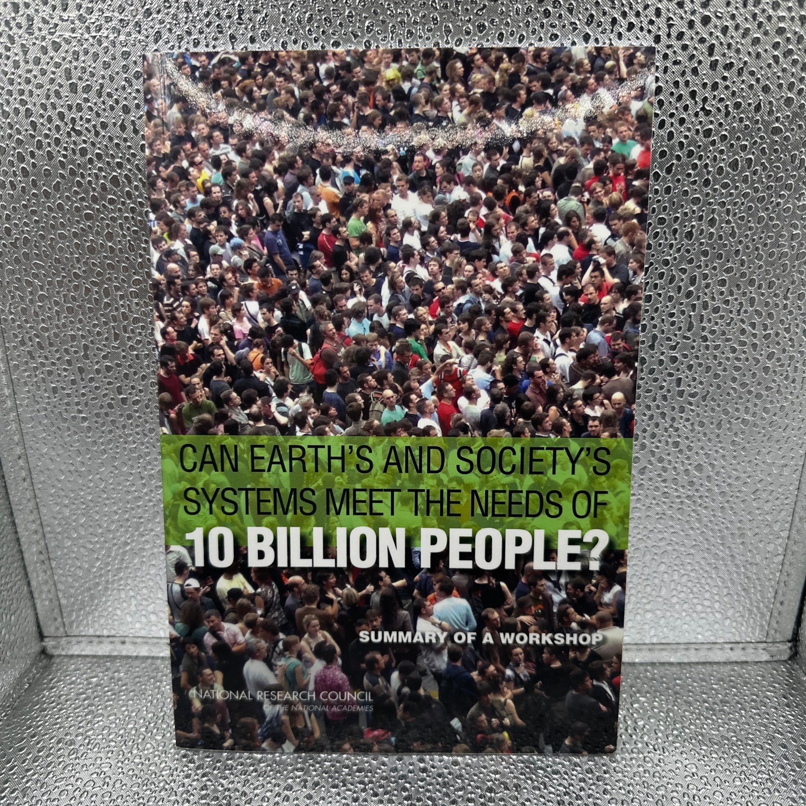 Can Earth's and Society's Systems Meet the Needs of 10 B (Paperback)